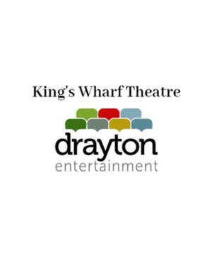 King’s Wharf Theatre – Drayton Ent.
